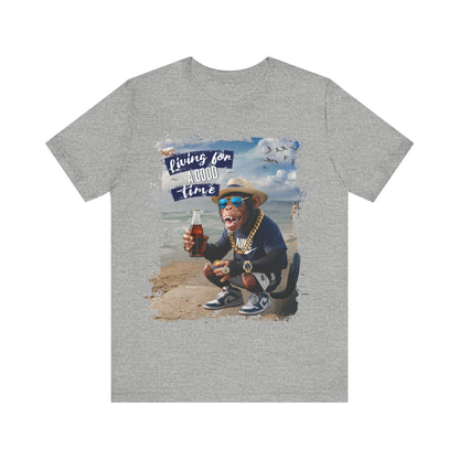 Humorous photo manipulation of a chimp on the beach dressed in hip-hop style with gold chains and sneakers, holding a bottle and money, with the slogan ‘Living for A GOOD TIME’. this image is printed in t-shirts on those colors Aqua Athletic Heather Berry Black Dark Grey Heather Kelly Heather Team Purple Heather True Royal Navy White