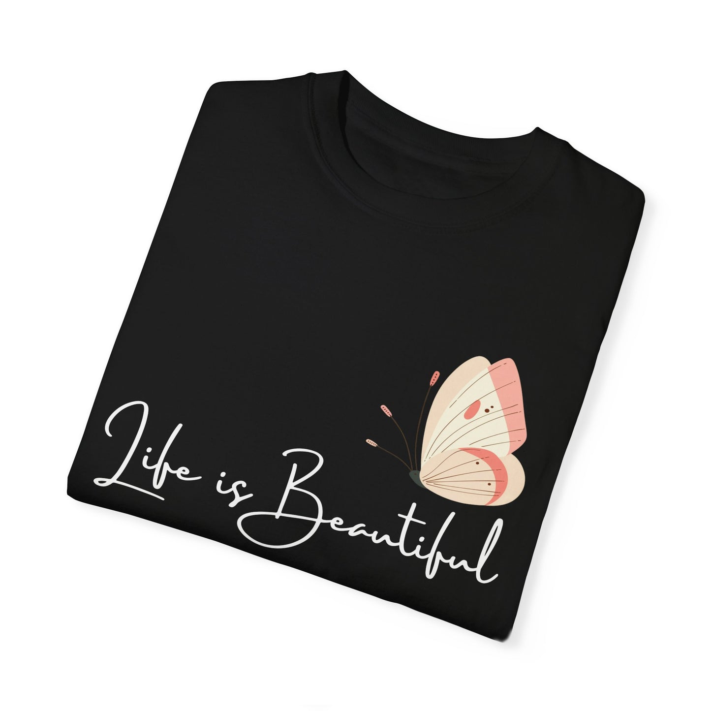 Life is Beautiful T-shirt