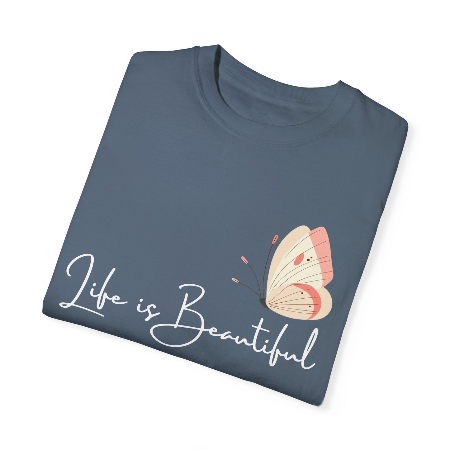 Life is Beautiful T-shirt