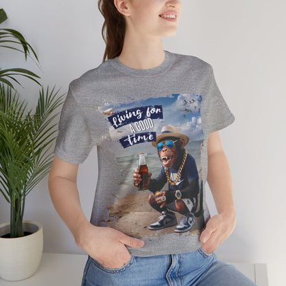 Humorous photo manipulation of a chimp on the beach dressed in hip-hop style with gold chains and sneakers, holding a bottle and money, with the slogan ‘Living for A GOOD TIME’. this image is printed in t-shirts on those colors Aqua Athletic Heather Berry Black Dark Grey Heather Kelly Heather Team Purple Heather True Royal Navy White