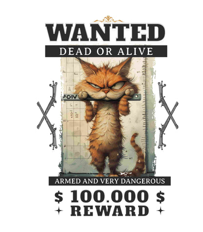 Stylized ‘Wanted’ poster illustration with grumpy anthropomorphic cat, ‘Dead or Alive’ caption, crossed revolvers, and ‘$100,000 reward’ notice. T-shirt colors Athletic Heather Berry Black Dark Grey Heather Heather Kelly Heather Red Heather Team Purple Heather True Royal Navy Pink White Heather Aqua Charity Pink